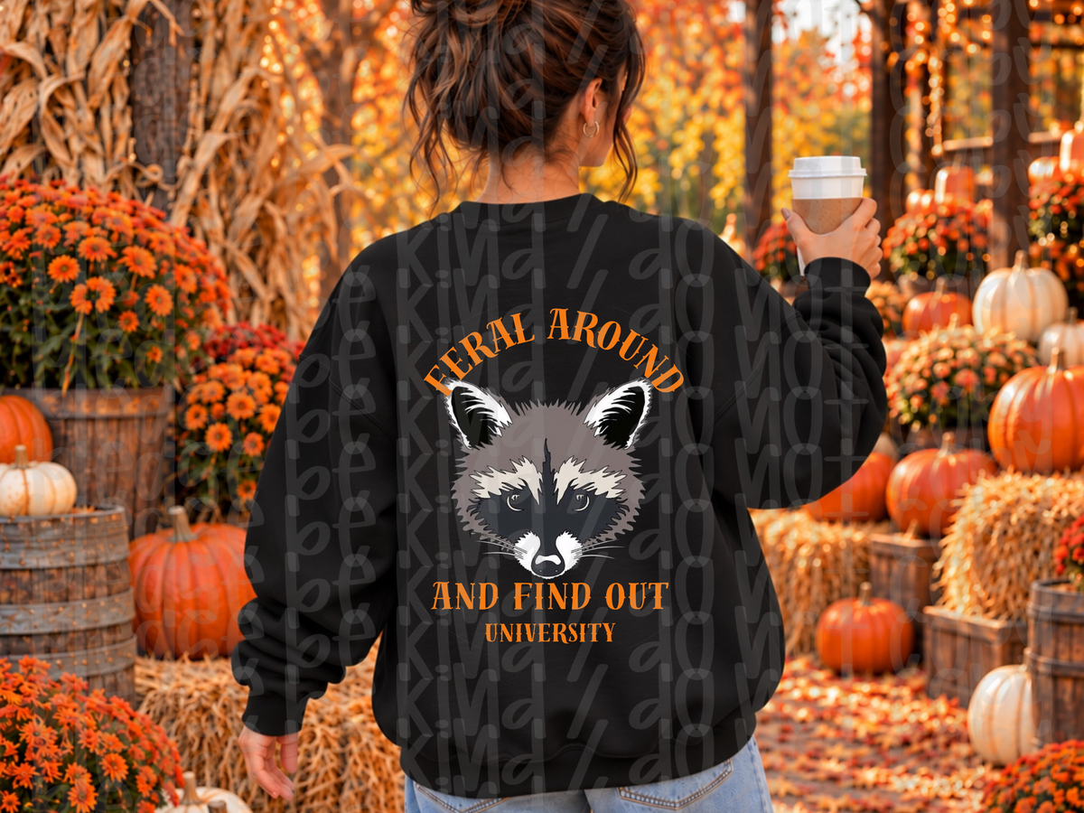 Feral Around & Find Out University Adult
