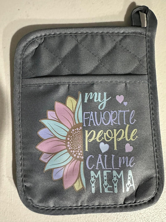 My Favorite People Call Me Mema Pot Holder