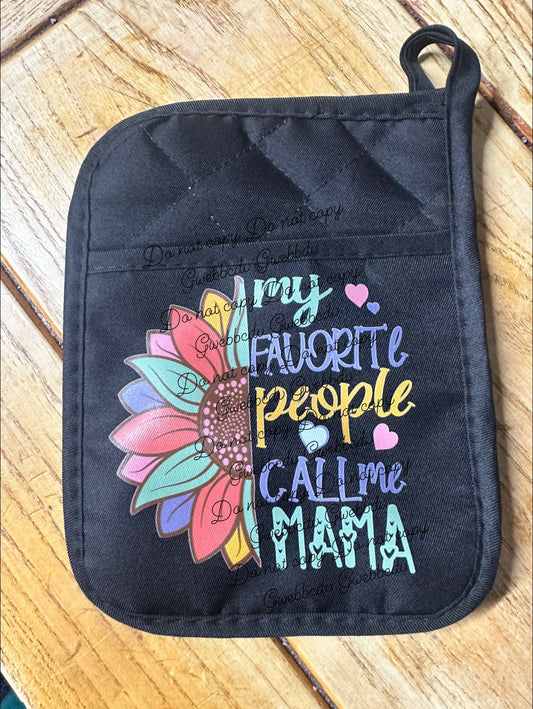My Favorite People Call Me Mama Pot Holder