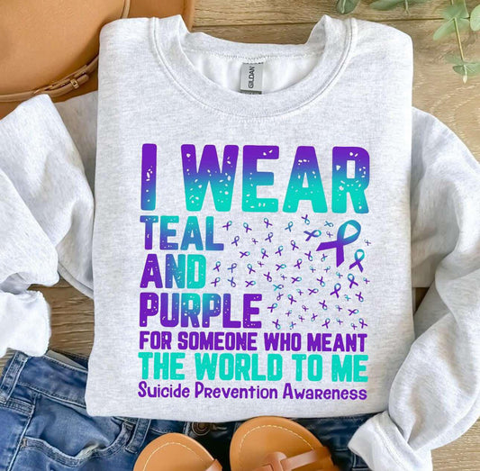 I Wear Teal & Purple For Someone Who Meant The World To Me