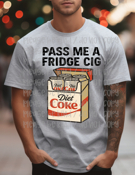 Pass Me A Fridge Cig Diet Coke