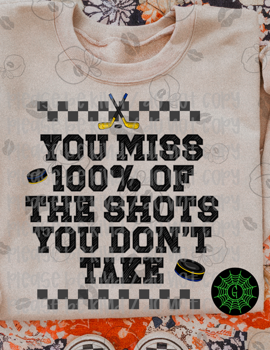 You Miss 100% Of The Shots You Don't Take