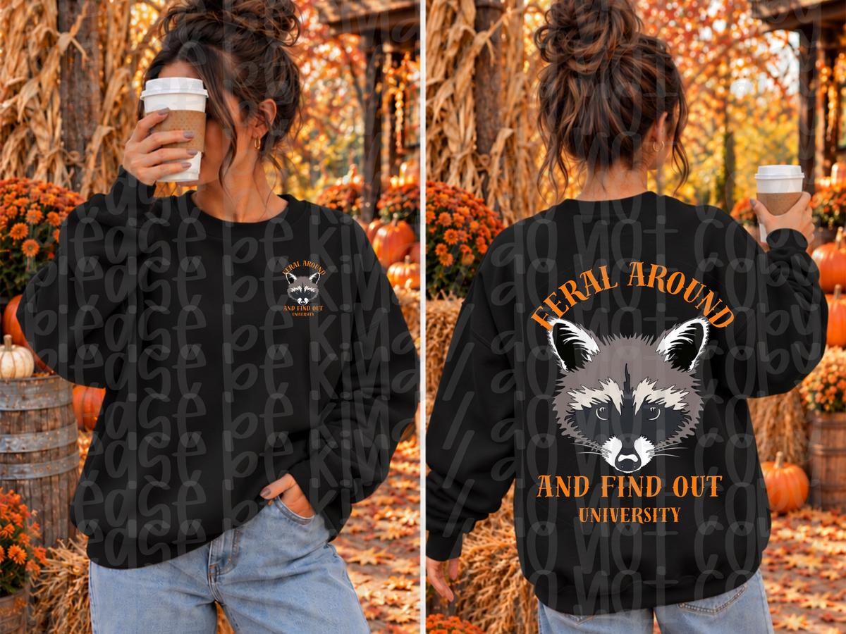 Feral Around & Find Out University Adult