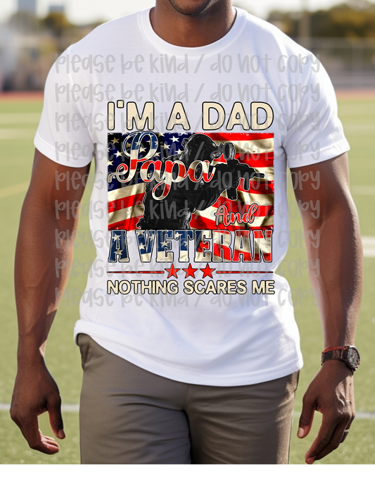 I Am A Dad Papa & Veteran Nothing Scares Me 2