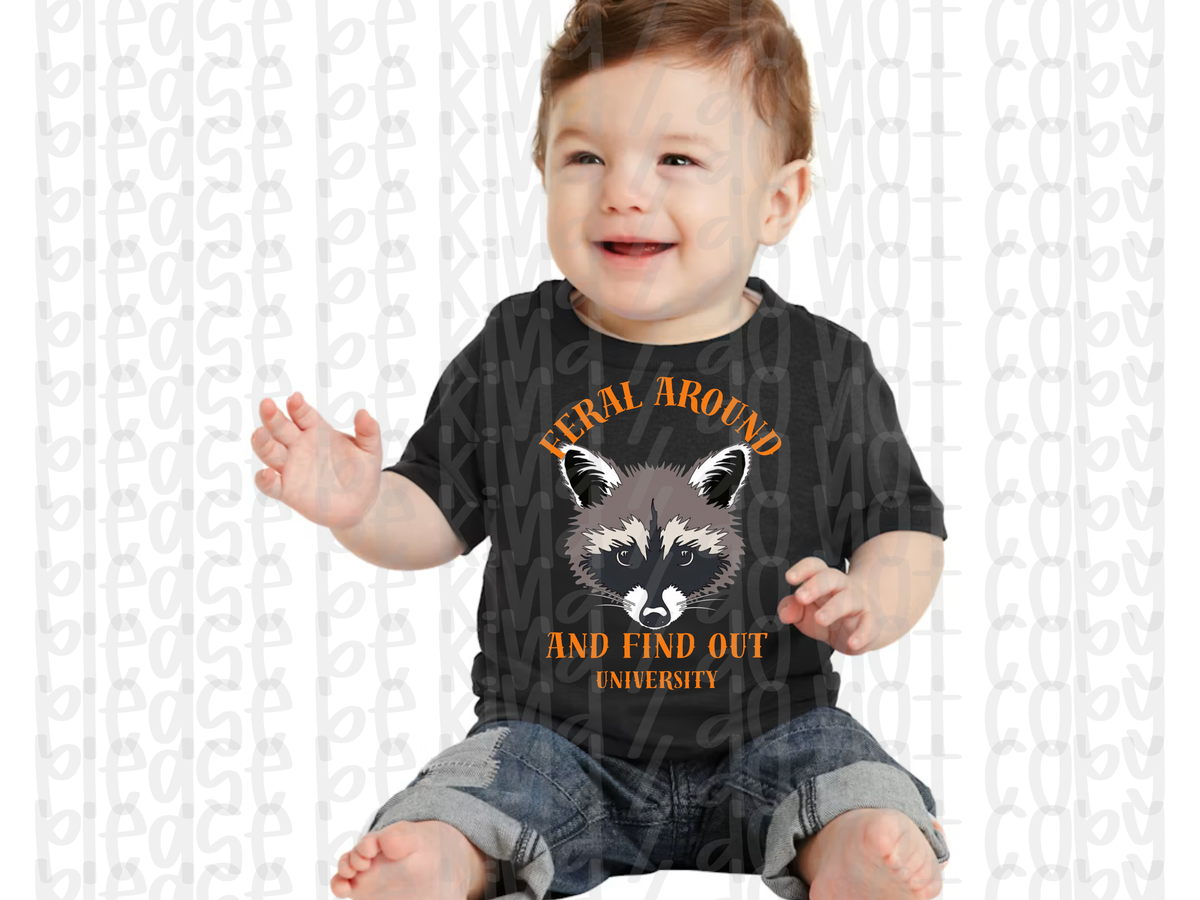 Feral Around & Find Out University Infant