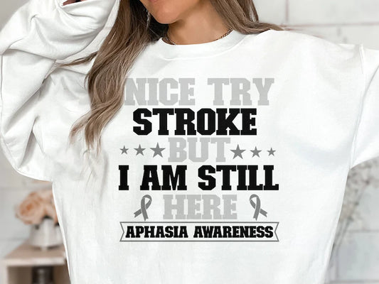 Nice Try Stroke But Im Still Here