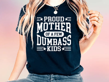 Proud (name) Of A Few Dumbass Kids